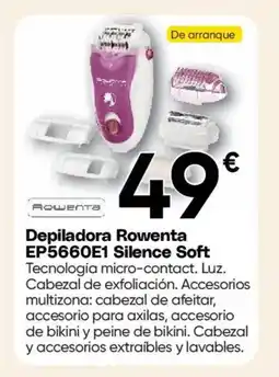 Hiper FROIZ ROWENTA Depiladora EP5660E1 Silence Soft oferta