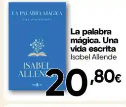 Hiper FROIZ ISABEL ALLEND La palabra mágica. Una vida escrita oferta