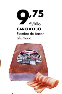 Supermercados Lupa CARCHELEJO Fiambre de bacon ahumado. oferta
