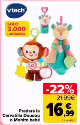 Carrefour VTECH Pradera la Cervatilla Doudou o Monito bebé oferta