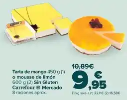 Carrefour Carrefour el mercado - tarta de mango o mousse de limón sin gluten oferta