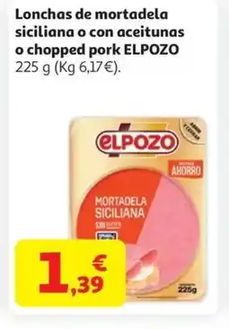 Alcampo ELPOZO Lonchas de mortadela siciliana o con aceitunas o chopped pork oferta