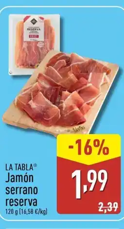 ALDI LA TABLA Jamón serrano reserva oferta
