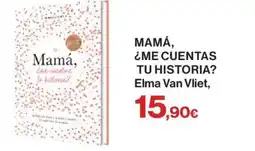 Hipercor MAMÁ, ¿ME CUENTAS TU HISTORIA? Elma Van Vliet oferta
