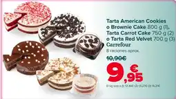 Carrefour Carrefour - tarta american cookies o brownie cake, tarta carrot cake o tarta red velvet oferta