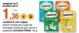 BonpreuEsclat Catisfactions - snack creamy per a gats de formatge, menta de gat, salmo o pollastre oferta