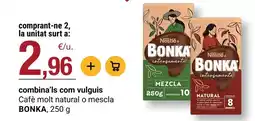 BonpreuEsclat Bonka - cafè molt natural o mescla oferta