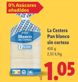 Lidl LA CESTERA Pan blanco sin Corteza oferta