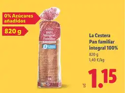 Lidl LA CESTERA Pan familiar integral 100% oferta
