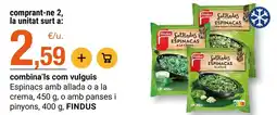 BonpreuEsclat Findus - espinacs amb alada o a la crema o amb panses i pinyons oferta