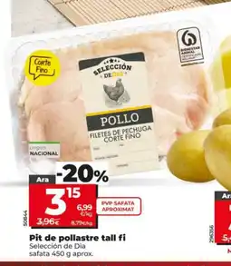 Dia SELECCIÓN DE DIA Pit de pollastre tall fi oferta