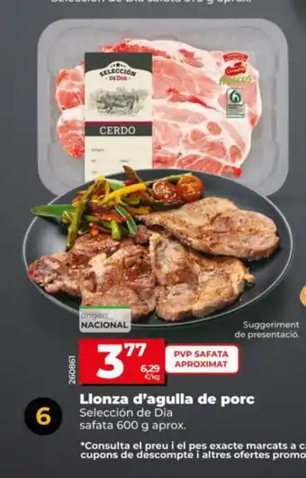 Dia SELECCION DE DIA Llonza d'agulla de porc oferta