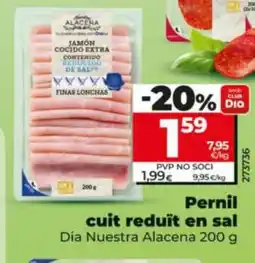 Dia DIA NUESTRA ALACENA Pernil cuit reduït en sal oferta