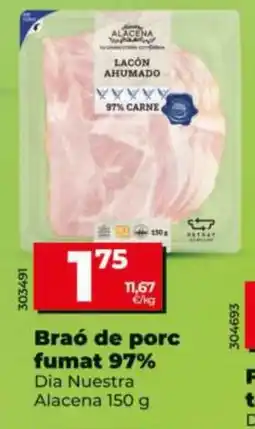 Dia DIA NUESTRA ALACENA Braó de porc fumat 97% oferta