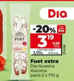 Dia DIA NUESTRA ALACENA Fuet extra oferta