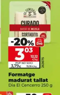 Dia DIA EL CENCERRO Formatge madurat tallat oferta