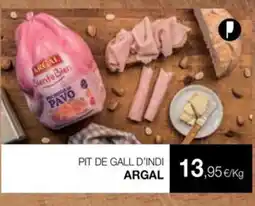 Plusfresc ARGAL Pit de gall d'indi oferta