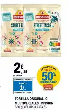 E.Leclerc Mission - tortilla original o multicereales oferta