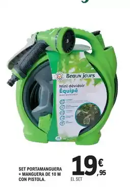 E.Leclerc Beaux jours - set portamanguera + manguera de 10 m con pistola oferta