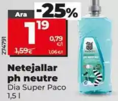 Dia Dia super paco - limpiahogar ph neutro oferta