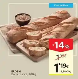Caprabo Eroski - barra rustica oferta