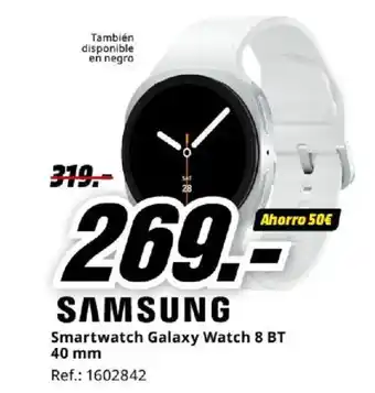 MediaMarkt SAMSUNG Smartwatch Galaxy Watch 8 BT 40 mm oferta