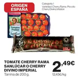 Hipercor Tomate cherry rama sanlúcar o cherry divino imperial oferta
