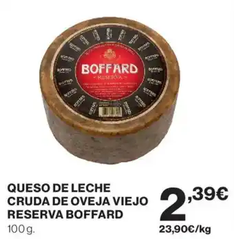 Hipercor Boffard Queso de leche cruda de oveja viejo reserva oferta