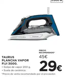 Hipercor Taurus plancha vapor fiji 3000 oferta