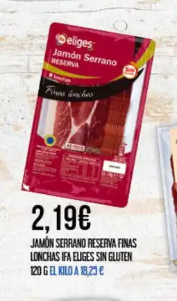 Claudio IFA ELIGES Jamon serrano reserva finas lonchas sin gluten oferta