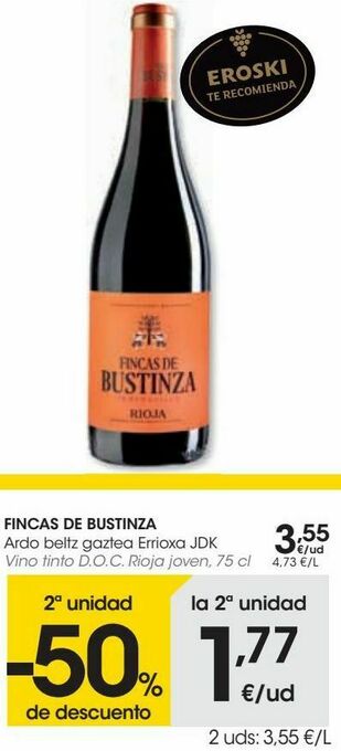 Eroski Fincas de bustinza vino tinto d.o.c. rioja joven oferta