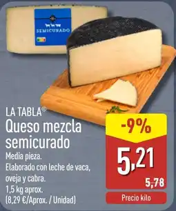 ALDI LA TABLA Queso mezcla semicurado oferta