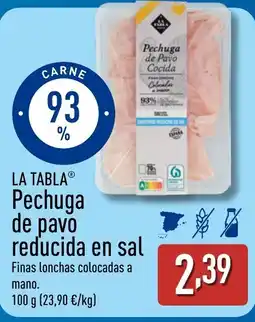 ALDI LA TABLA Pechuga de pavo reducida en sal oferta