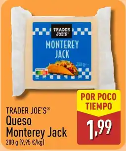 ALDI TRADER JOE'S Queso Monterey Jack oferta