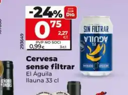 Dia EL ÁGUILA Cervesa sense filtrar oferta