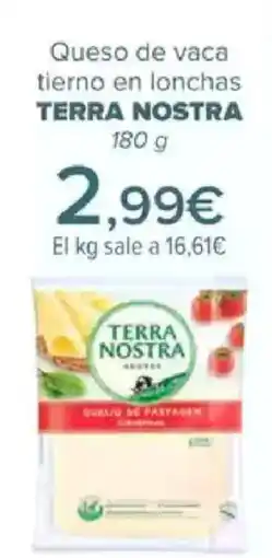 Carrefour TERRA NOSTRA Queso de vaca tierno en lonchas oferta