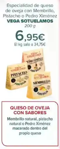 Carrefour VEGA SOTUELAMOS Especialidad de queso de oveja con Membrillo, Pistacho o Pedro Ximénez oferta