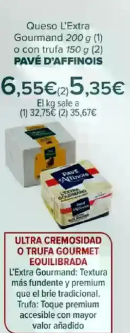 PAVÉ D'AFFINOIS Queso L'Extra Gourmand o con trufa