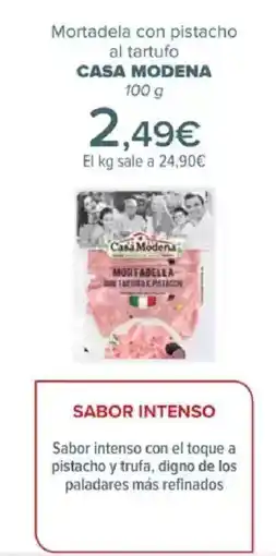 Carrefour CASA MODENA Mortadela con pistacho al tartufo oferta