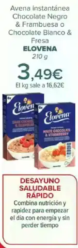 Carrefour ELOVENA Avena instantánea Chocolate Negro & Frambuesa o Chocolate Blanco & Fresa oferta