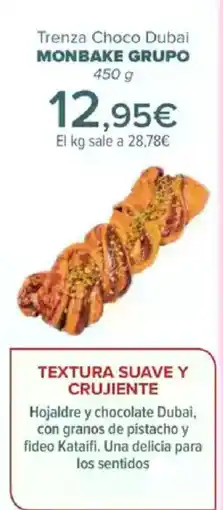 Carrefour MONBAKE GRUPO Trenza Choco Dubai oferta