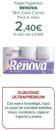 Carrefour RENOVA Papel higiénico Skin Care Crema oferta
