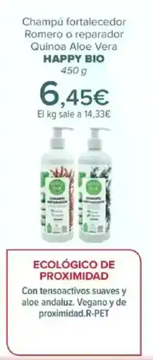 Carrefour HAPPY BIO Champú fortalecedor Romero o reparador Quinoa Aloe Vera oferta