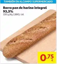 Alcampo Barra pan de harina integral oferta