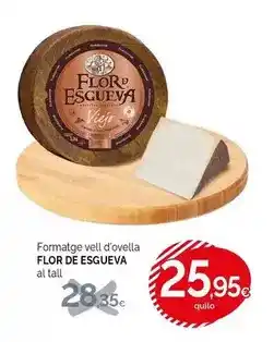 Condis Flor de esgueva - formatge vell d'ovella oferta