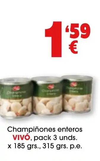 TOP Cash & Carry VIVÓ Champiñones enteros oferta