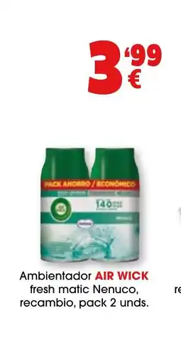 TOP Cash & Carry AIR WICK Ambientador fresh matic Nenuco, recambio, pack 2 unds. oferta