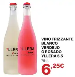Supercor Yllera 5.5 Vino frizzante blanco verdejo o rosado oferta