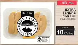 Plusfresc Extra tendre filet de pollastre oferta