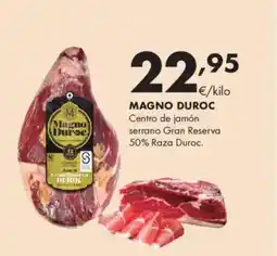 Supermercados Lupa MAGNO DUROC Centro de jamón serrano Gran Reserva 50% Raza Duroc oferta